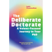 The Deliberate Doctorate: A Value-Based Journey to Your PhD