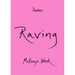 Raving
