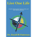 Live One Life: A Guide to Recovery from Trauma, Drama, and Other Addictive Behaviors