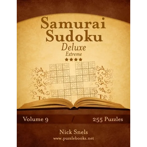 Samurai Sudoku Deluxe - Extreme - Volume 9 - 255 Logic Puzzles