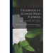 Fieldbook of Illinois Wild Flowers; six Hundred Fifty of the More Common Flowering Plants in the State