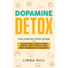 Dopamine Detox: A Step-by-Step Guide to Overcome Addictions, Break Bad Habits, and Stop Obsessive Thoughts (Mental Wellness Book 1)