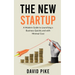 The New Startup: A Modern Guide to Launching a Business Quickly and with Minimal Cost