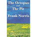 The Octopus: A Story of California and the Pit: A Story of Chicago