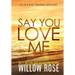 Say You Love Me