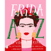Frida de la A A La Z: La Vida de Un Icono del Activismo a la Cultura Zapoteca