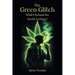 The Green Glitch: What's Behind the Devil's Lettuce?