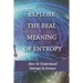 Explore The Real Meaning Of Entropy: How To Understand Entropy In Science: Simple Definition Of Entropy In Thermodynamics