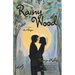 Rainy Wood: VOLUME I As it Began