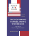 The Beginning Translator's Workbook: Or the ABCs of French to English Translation