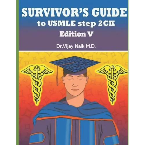 Survivors Guide to USMLE Step 2ck Edition V: 2024: Survivors Exam Prep - Paperback