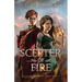 Scepter of Fire: Scepter and Crown Book Three