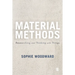 Material Methods: Researching and Thinking with Things