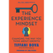 The Experience Mindset: Changing the Way You Think about Growth