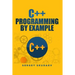C++ Programming by Example: Key computer programming concepts for beginners