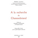 a la Recherche de Chateaubriand