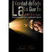 La Verdad de Todo Lo Que Es: El libro de los Angeles