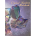 Crystal Healing Notebook
