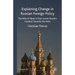 Explaining Change in Russian Foreign Policy: The Role of Ideas in Post-Soviet Russia's Conduct Towards the West