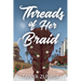 Threads of Her Braid