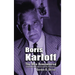 Boris Karloff (hardback): The Man Remembered