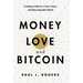 Money, Love, and Bitcoin: Creating a Path to a Freer, Fairer, and More Peaceful World