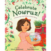 Celebrate Nowruz!: A Persian New Year Holiday to Honor Spring