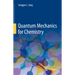 Quantum Mechanics for Chemistry