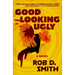 Good-Looking Ugly