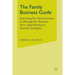 The Family Business Guide: Everything You Need to Know to Manage Your Business from Legal Planning to Business Strategies