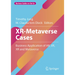 Xr-Metaverse Cases: Business Application of Ar, Vr, Xr and Metaverse