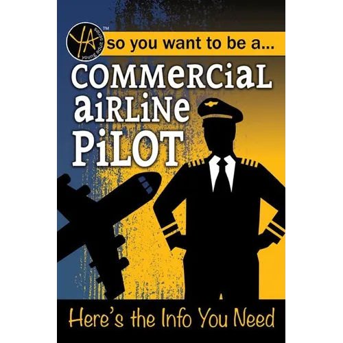 Commercial Airline Pilot: Here's the Info You Need
