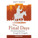 The Final Days Leader Guide: A Lenten Journey Through the Gospels