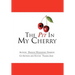 The Pit in My Cherry