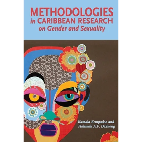 Methodologies in Caribbean Research on Gender and Sexuality