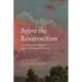 Before the Resurrection