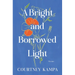 A Bright and Borrowed Light: Poems