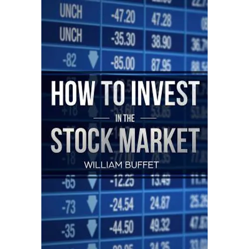 How to Invest in the Stock Market: 2 Manuscripts Secrets of the World's Best Stock Market Investors
