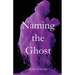 Naming the Ghost
