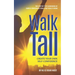 Walk Tall: Create Your Own Self-Confidence