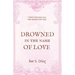 Drowned in the Name of Love