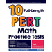 10 Full Length PERT Math Practice Tests: The Practice You Need to Ace the PERT Math Test