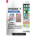 iPhone 7 for seniors: Simplified iPhone 7 Manual for Beginners & Seniors