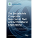 The Sustainable Composite Materials in Civil and Architectural Engineering