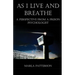 As I Live and Breathe: A Perspective from a Prison Psychologist