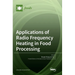 Applications of Radio Frequency Heating in Food Processing