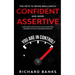 The Keys to being Brilliantly Confident and More Assertive: A Vital Guide to Enhancing Your Communication Skills, Getting Rid of Anxiety, and Promotin