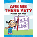 Are We There Yet? Mazes for Kids - Activity Book Edition