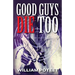 Good Guys Die Too