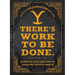 There's Work to Be Done. (an Official Yellowstone Quote Book): Words to Live (and Die) by from the Dutton Ranch